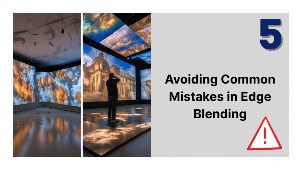 edge blending mistakes